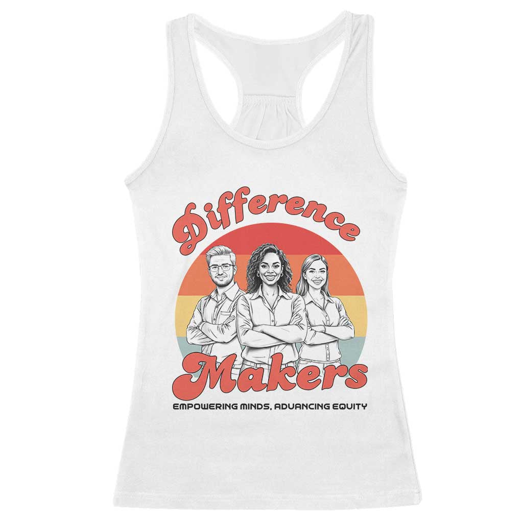 Difference Makers Teacher Appreciation Racerback Tank Top Empowering Minds & Advancing Equity Retro Educator - Wonder Print Shop