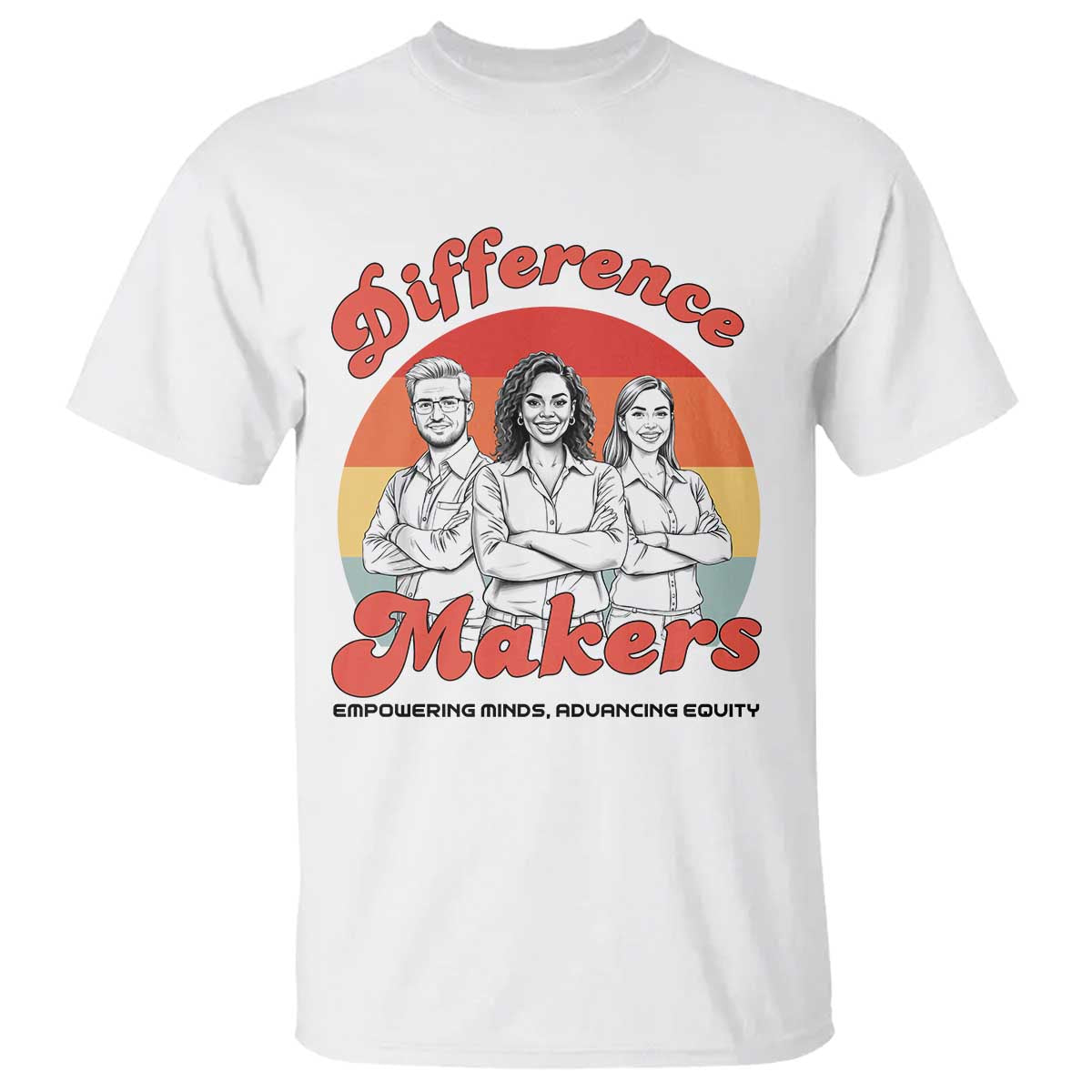 Difference Makers Teacher Appreciation T Shirt Empowering Minds & Advancing Equity Retro Educator - Wonder Print Shop