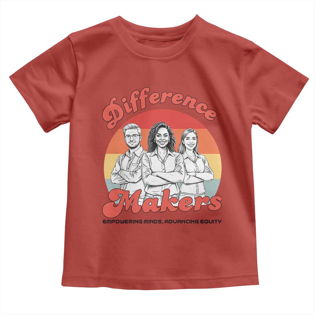 Difference Makers Teacher Appreciation Toddler T Shirt Empowering Minds & Advancing Equity Retro Educator - Wonder Print Shop