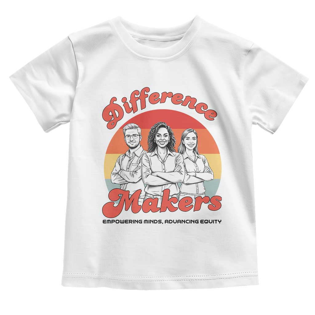 Difference Makers Teacher Appreciation Toddler T Shirt Empowering Minds & Advancing Equity Retro Educator - Wonder Print Shop