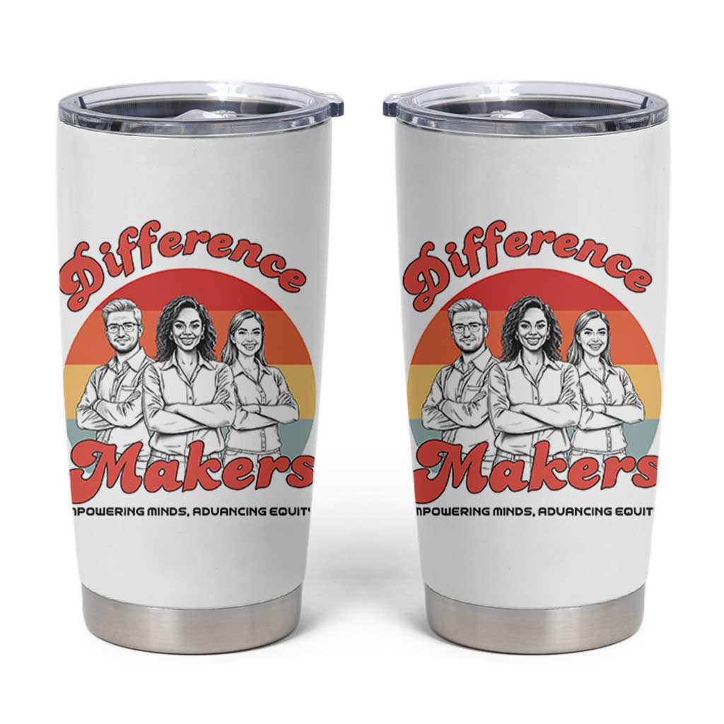 Difference Makers Teacher Appreciation Tumbler Cup Empowering Minds & Advancing Equity Retro Educator - Wonder Print Shop