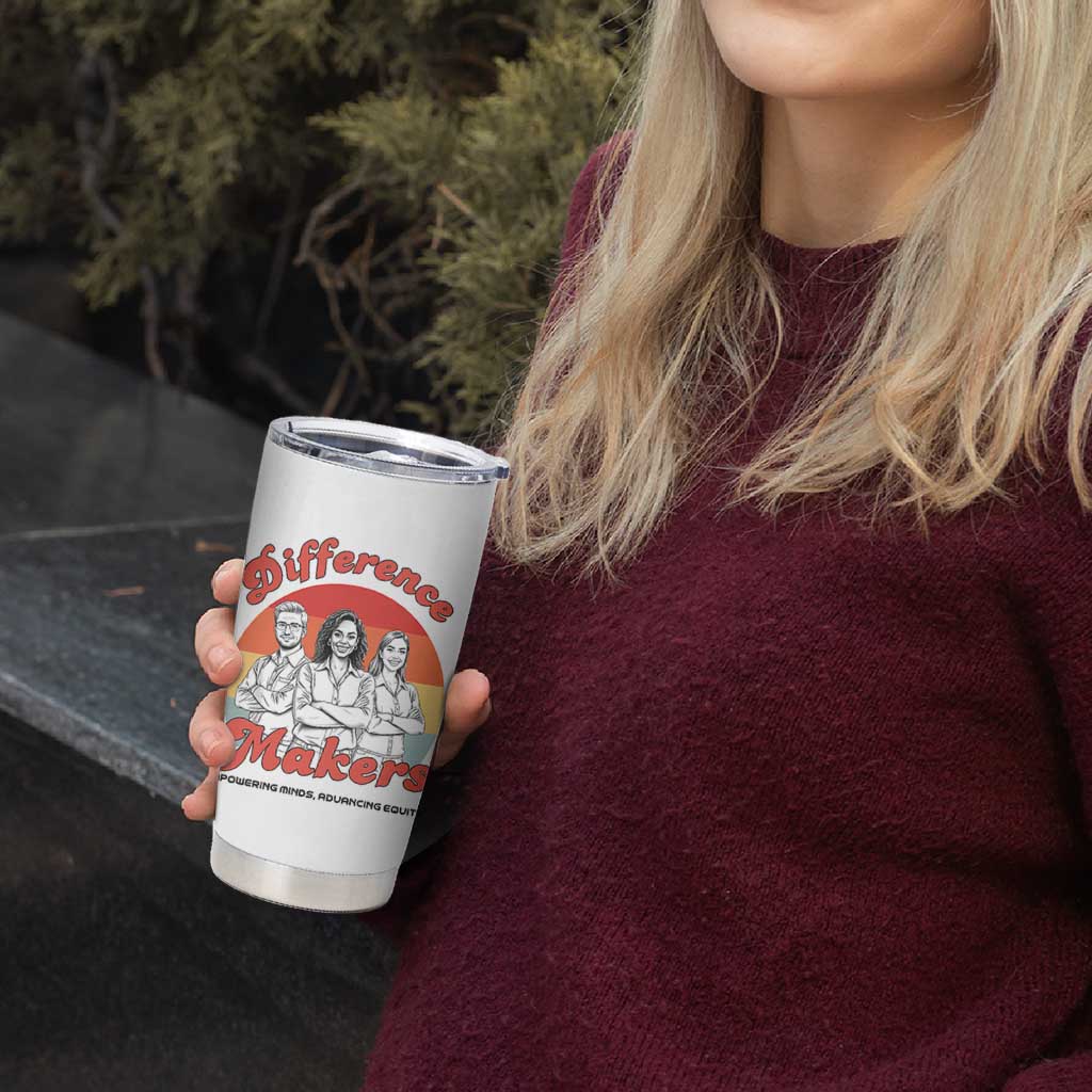 Difference Makers Teacher Appreciation Tumbler Cup Empowering Minds & Advancing Equity Retro Educator - Wonder Print Shop