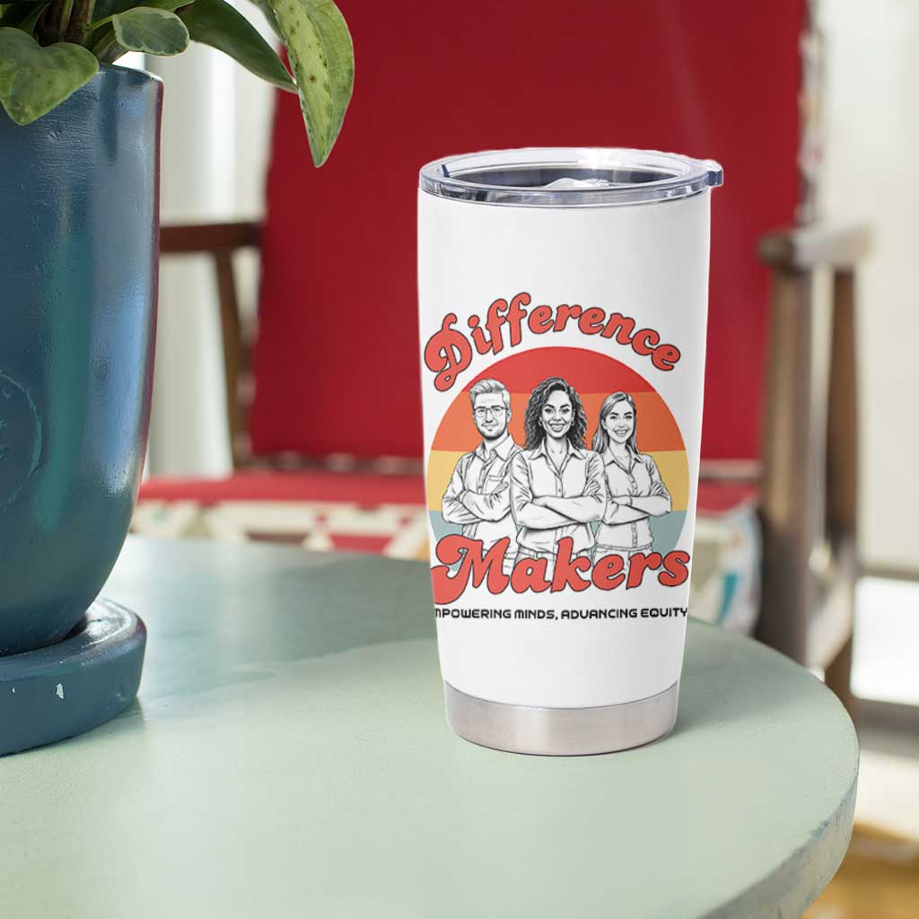 Difference Makers Teacher Appreciation Tumbler Cup Empowering Minds & Advancing Equity Retro Educator - Wonder Print Shop