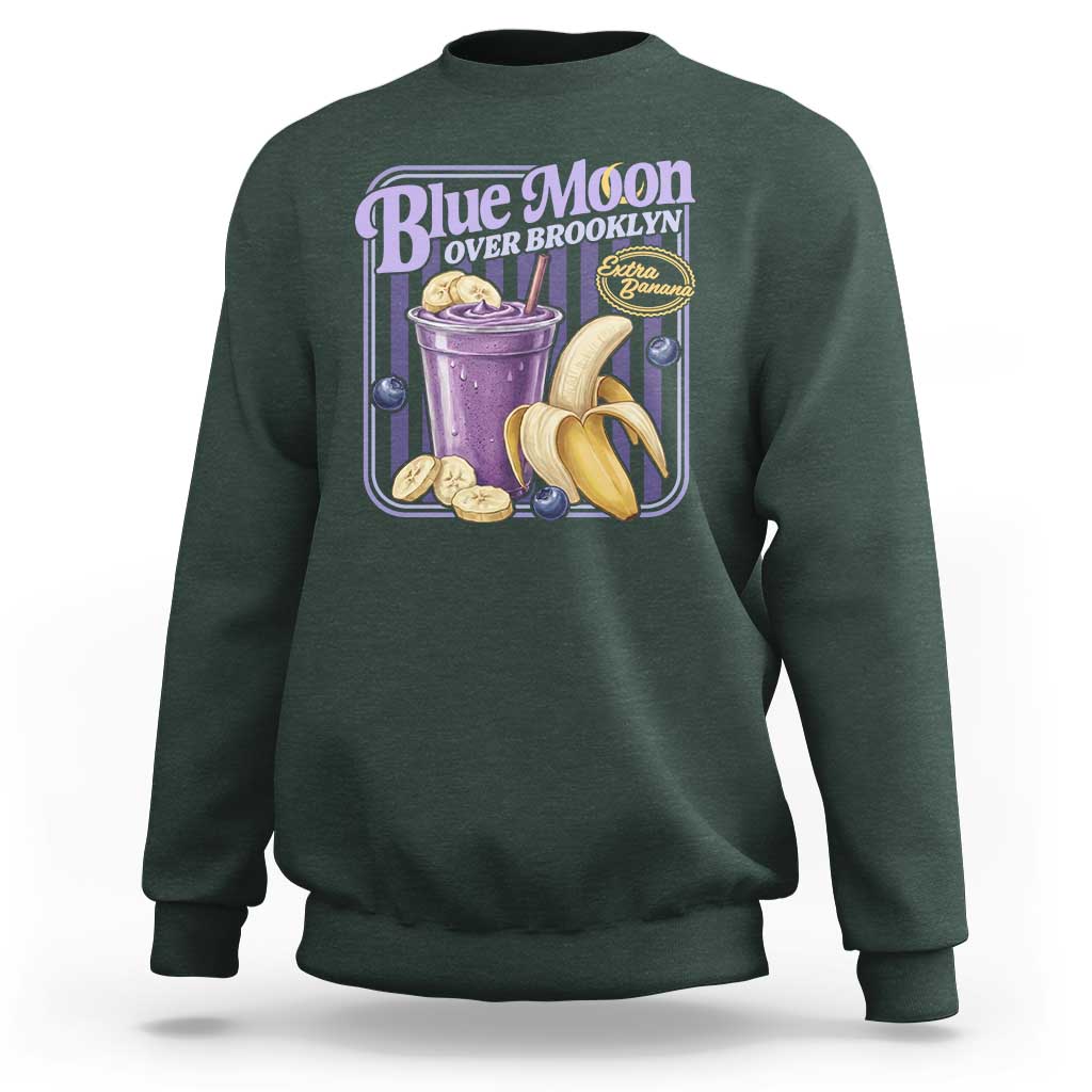 Blue Moon Over Brooklyn Banana Smoothie Aesthetic Sweatshirt Extra Banana Hockey Romance Retro Style - Wonder Print Shop