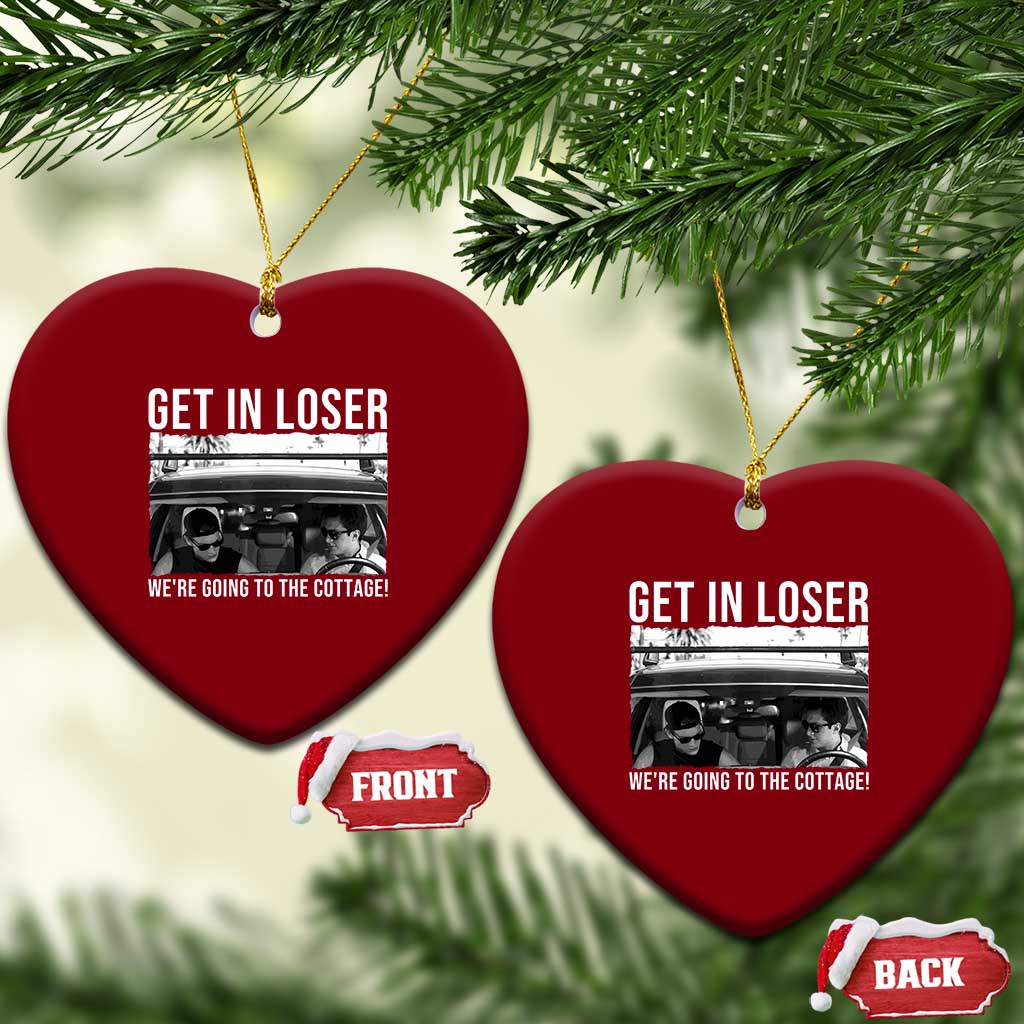 Get In Loser We're Going To The Cottage Ceramic Ornament Funny Hockey Romance Road Trip Summer - Wonder Print Shop