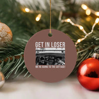 Get In Loser We're Going To The Cottage Ceramic Ornament Funny Hockey Romance Road Trip Summer - Wonder Print Shop