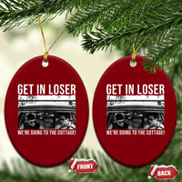 Get In Loser We're Going To The Cottage Ceramic Ornament Funny Hockey Romance Road Trip Summer - Wonder Print Shop