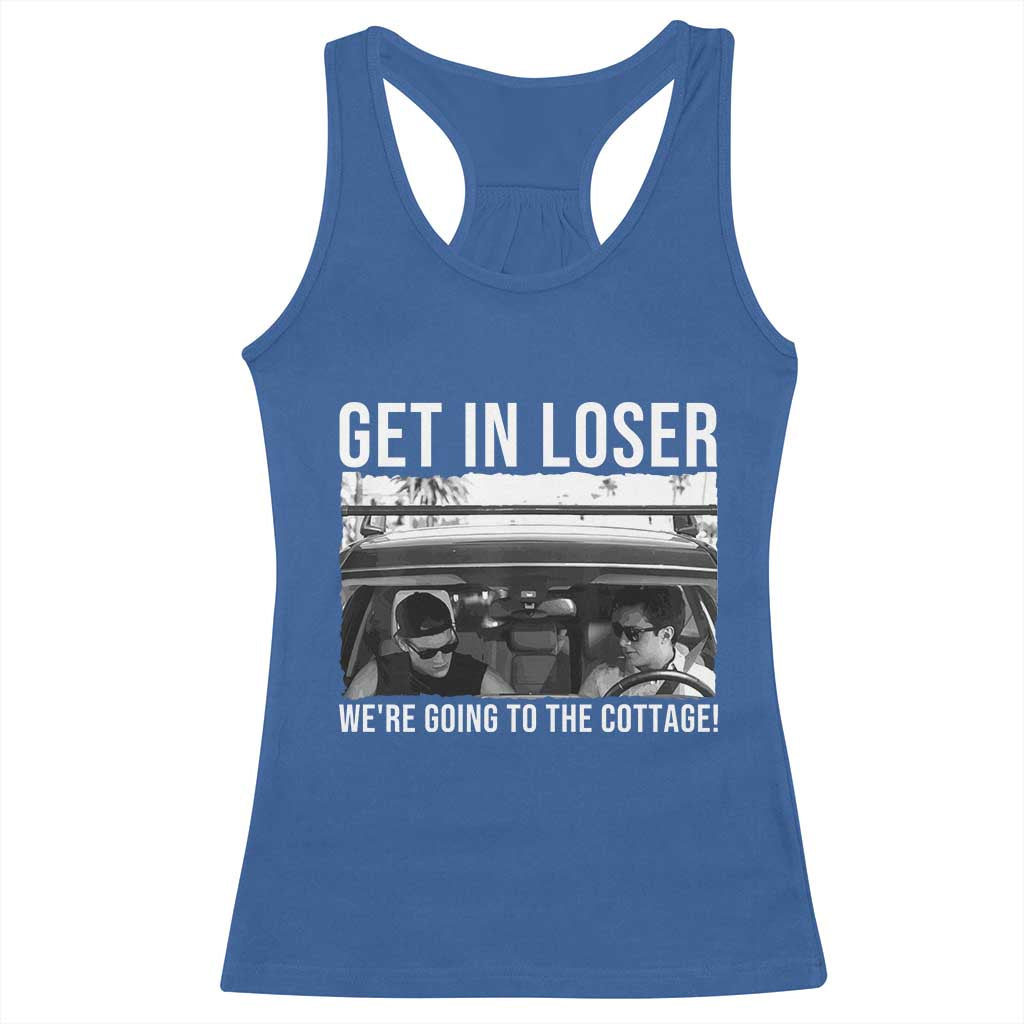 Get In Loser We're Going To The Cottage Racerback Tank Top Funny Hockey Romance Road Trip Summer - Wonder Print Shop