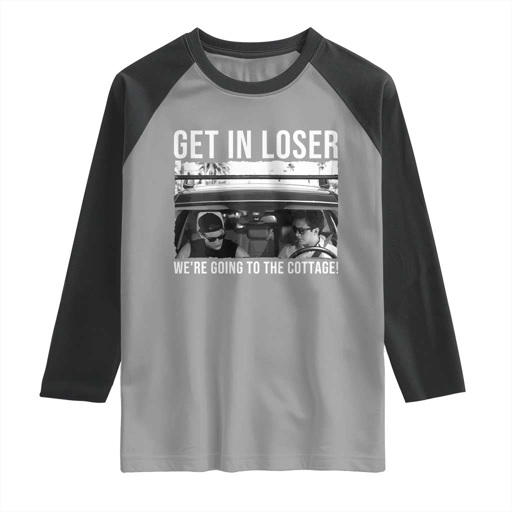 Get In Loser We're Going To The Cottage Raglan Shirt Funny Hockey Romance Road Trip Summer - Wonder Print Shop