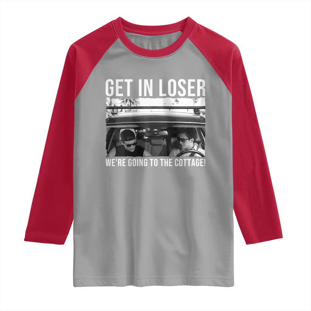 Get In Loser We're Going To The Cottage Raglan Shirt Funny Hockey Romance Road Trip Summer - Wonder Print Shop