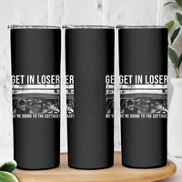 Get In Loser We're Going To The Cottage Skinny Tumbler Funny Hockey Romance Road Trip Summer - Wonder Print Shop