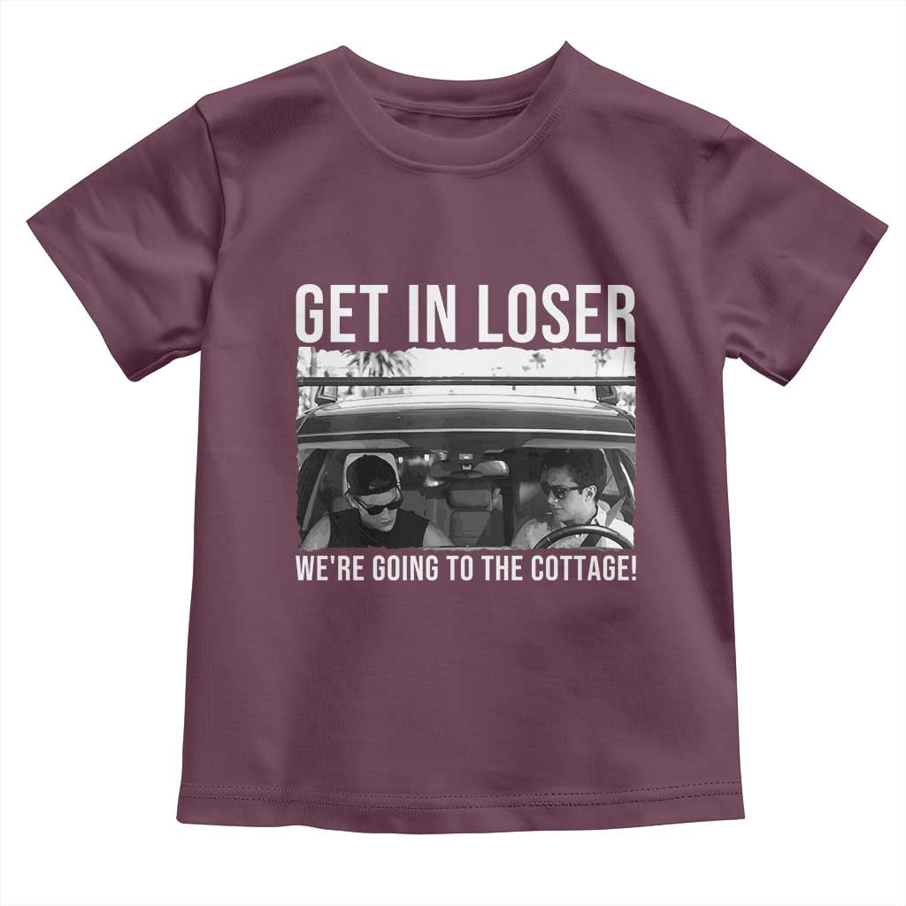 Get In Loser We're Going To The Cottage Toddler T Shirt Funny Hockey Romance Road Trip Summer - Wonder Print Shop