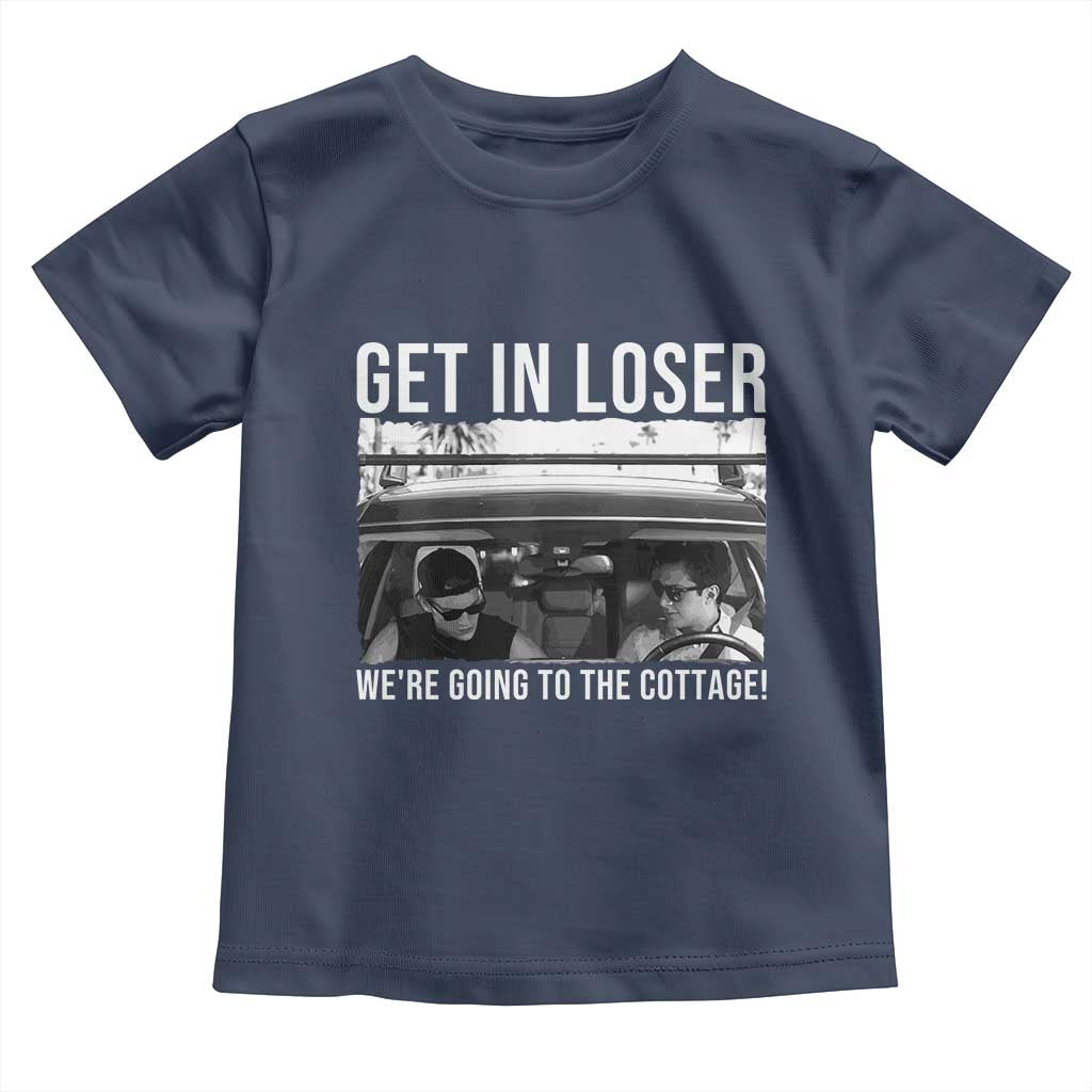 Get In Loser We're Going To The Cottage Toddler T Shirt Funny Hockey Romance Road Trip Summer - Wonder Print Shop