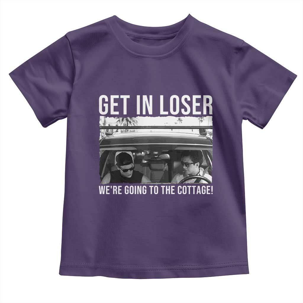 Get In Loser We're Going To The Cottage Toddler T Shirt Funny Hockey Romance Road Trip Summer - Wonder Print Shop
