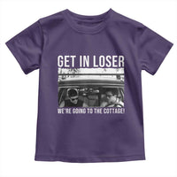 Get In Loser We're Going To The Cottage Toddler T Shirt Funny Hockey Romance Road Trip Summer - Wonder Print Shop