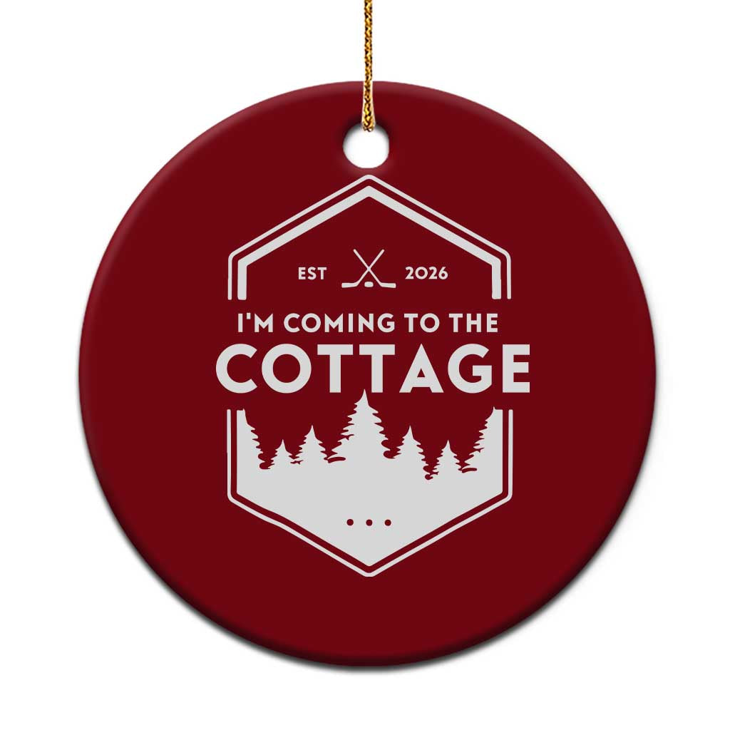 I'm Coming to the Cottage Ceramic Ornament Rustic Outdoor Retro Forest Hockey Romance - Wonder Print Shop