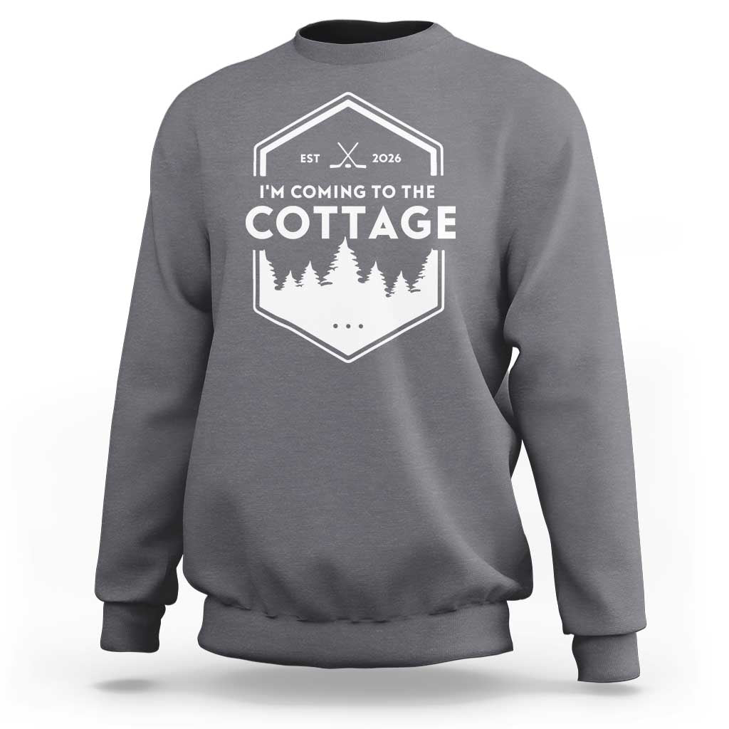 I'm Coming to the Cottage Sweatshirt Rustic Outdoor Retro Forest Hockey Romance - Wonder Print Shop