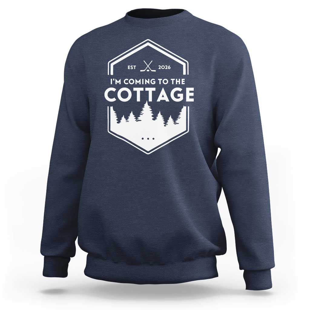 I'm Coming to the Cottage Sweatshirt Rustic Outdoor Retro Forest Hockey Romance - Wonder Print Shop