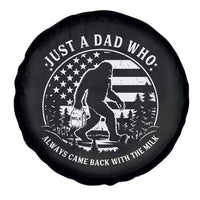 Just a Dad Who Came Back with the Milk Spare Tire Cover Funny Bigfoot Father's Day Sasquatch - Wonder Print Shop