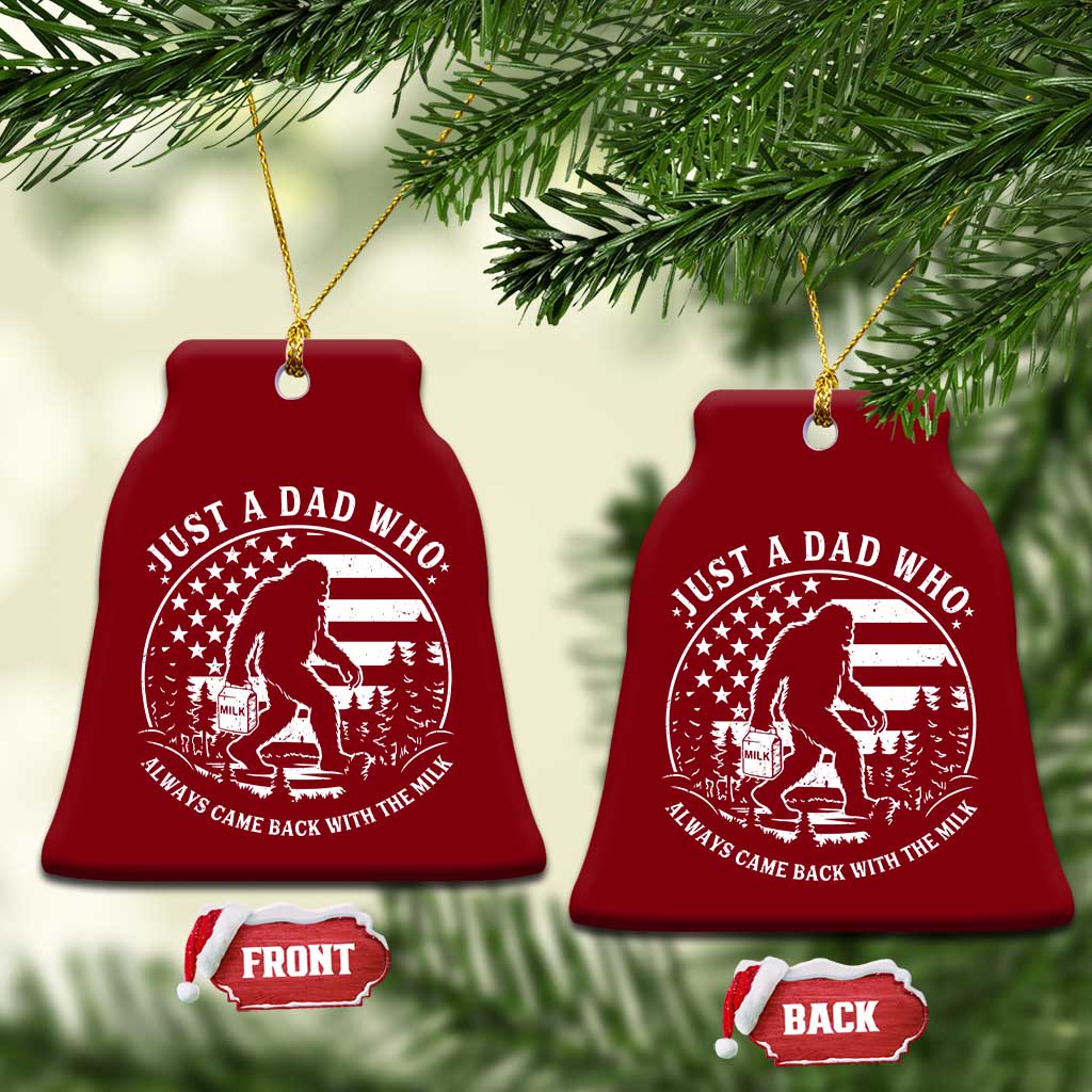 Just a Dad Who Came Back with the Milk Ceramic Ornament Funny Bigfoot Father's Day Sasquatch - Wonder Print Shop
