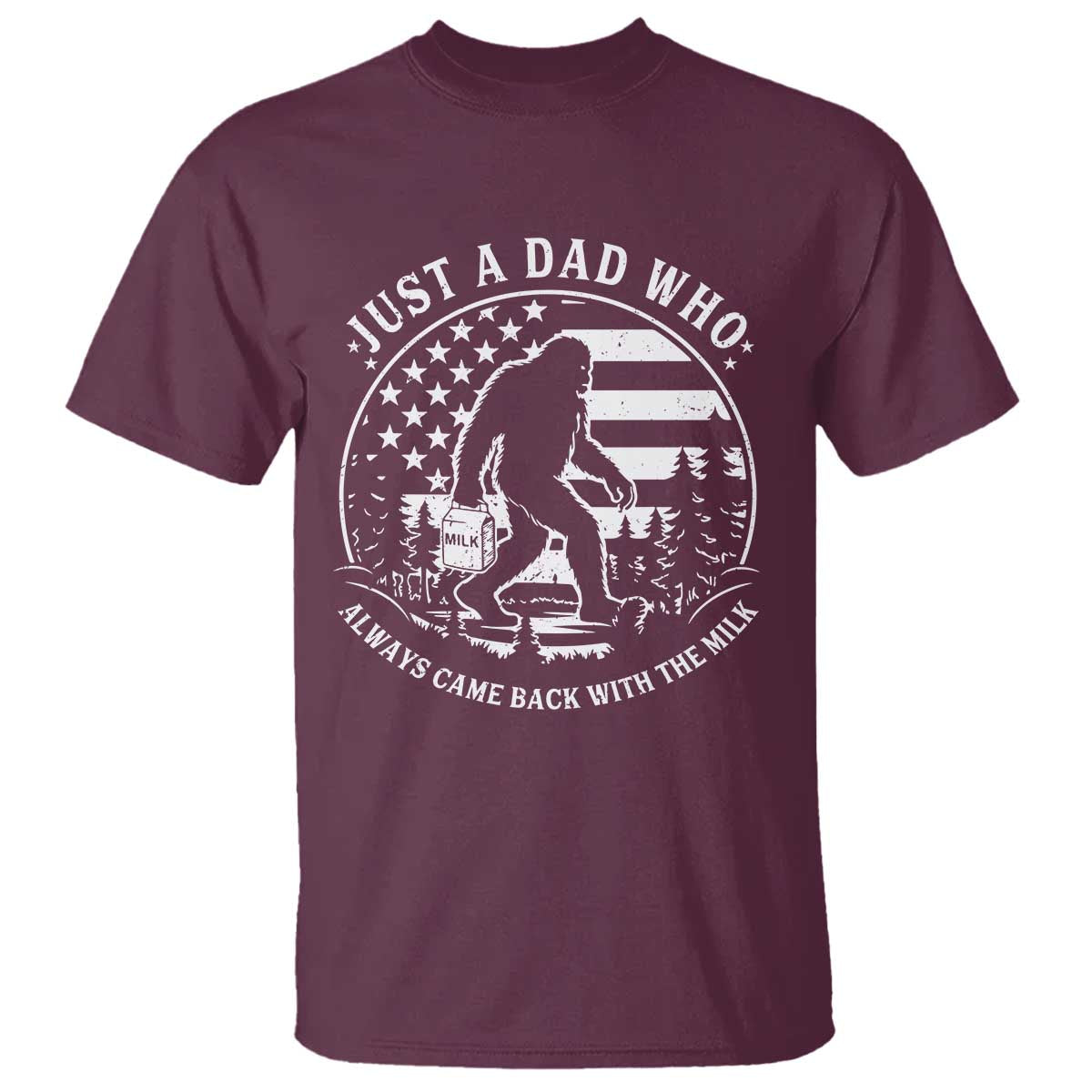 Just a Dad Who Came Back with the Milk T Shirt Funny Bigfoot Father's Day Sasquatch - Wonder Print Shop