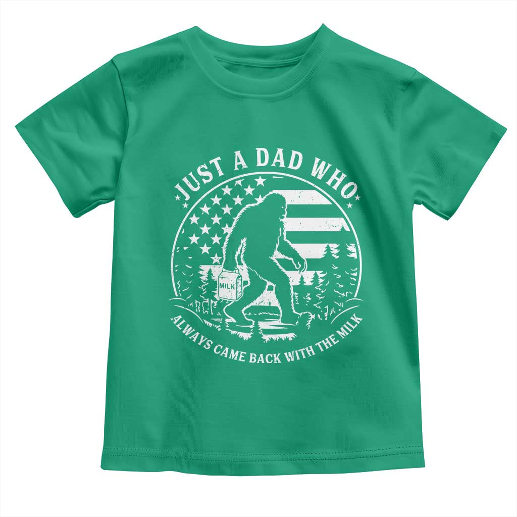 Just a Dad Who Came Back with the Milk Toddler T Shirt Funny Bigfoot Father's Day Sasquatch - Wonder Print Shop