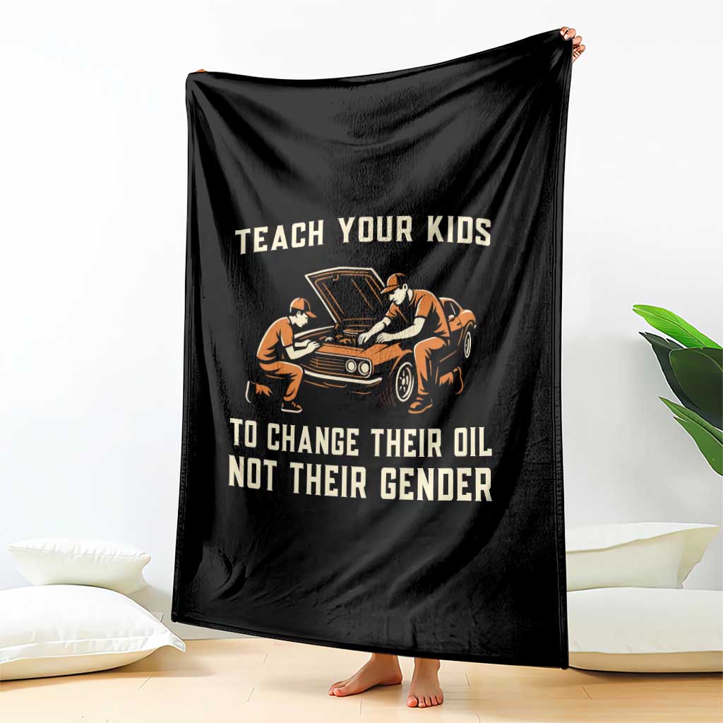 Teach Your Kids To Change Their Oil Throw Blanket Not Their Gender Dad and Son Father's Day - Wonder Print Shop