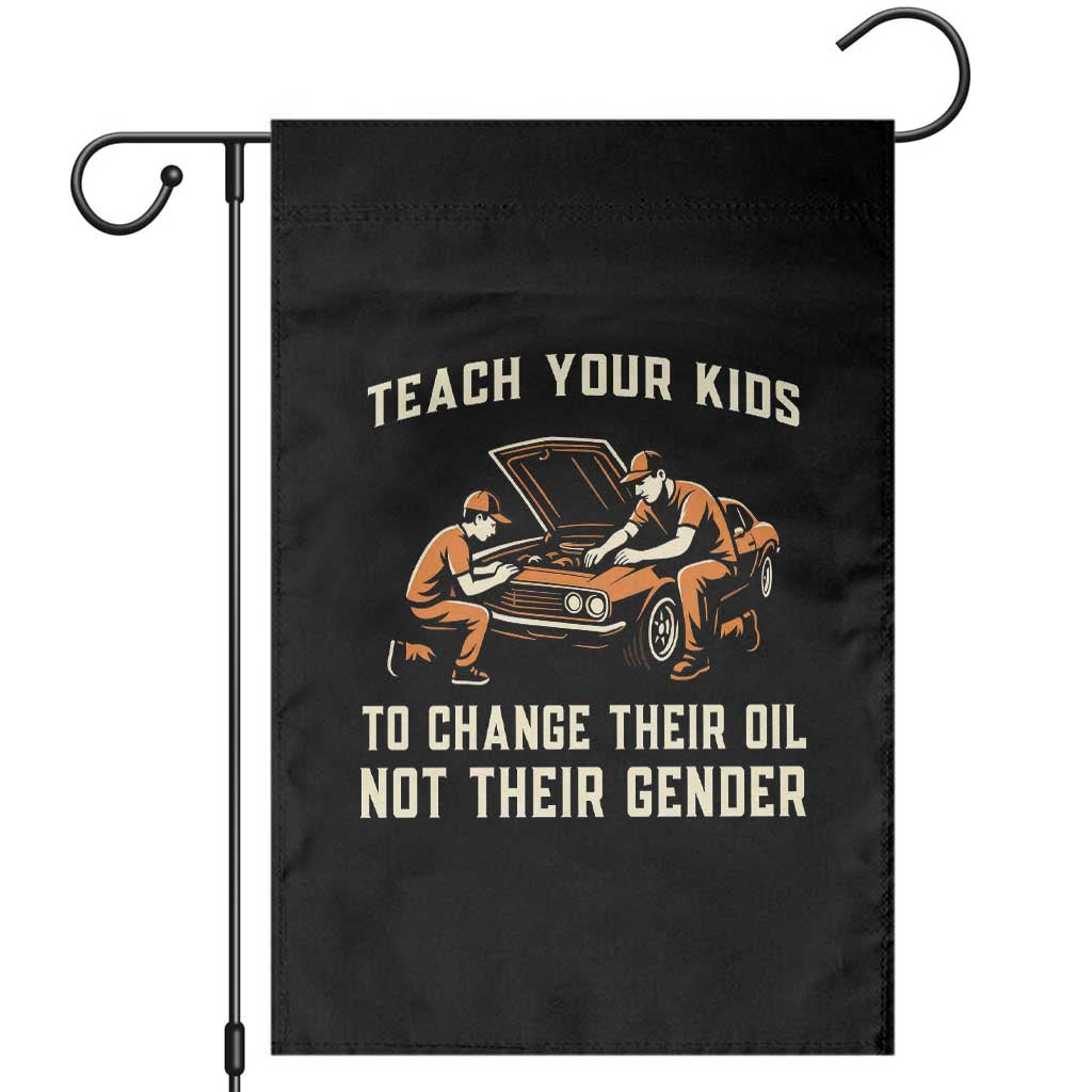 Teach Your Kids To Change Their Oil Garden Flag Not Their Gender Dad and Son Father's Day - Wonder Print Shop