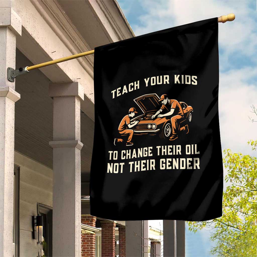 Teach Your Kids To Change Their Oil Garden Flag Not Their Gender Dad and Son Father's Day - Wonder Print Shop