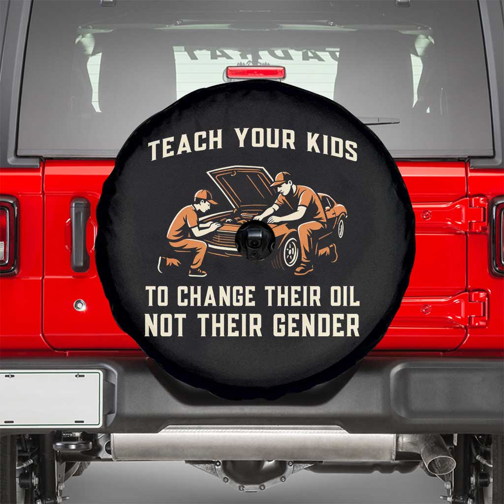 Teach Your Kids To Change Their Oil Spare Tire Cover Not Their Gender Dad and Son Father's Day - Wonder Print Shop