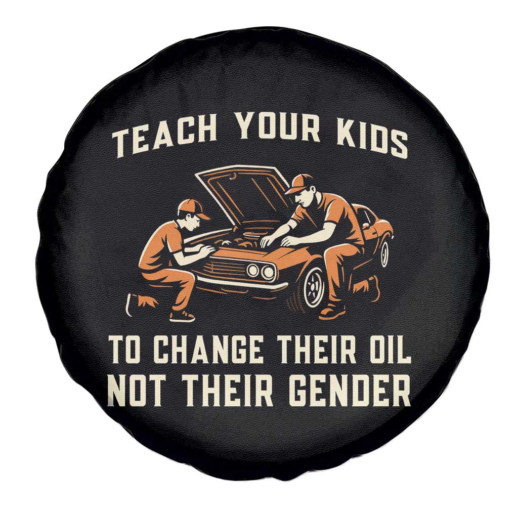 Teach Your Kids To Change Their Oil Spare Tire Cover Not Their Gender Dad and Son Father's Day - Wonder Print Shop