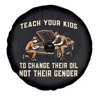 Teach Your Kids To Change Their Oil Spare Tire Cover Not Their Gender Dad and Son Father's Day - Wonder Print Shop