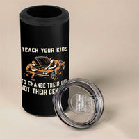 Teach Your Kids To Change Their Oil 4 in 1 Can Cooler Tumbler Not Their Gender Dad and Son Father's Day - Wonder Print Shop