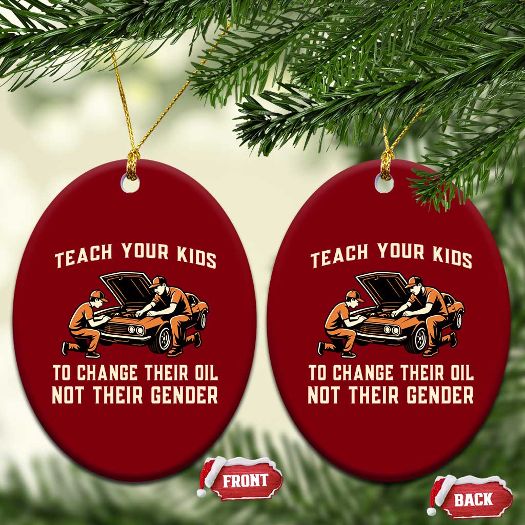 Teach Your Kids To Change Their Oil Ceramic Ornament Not Their Gender Dad and Son Father's Day - Wonder Print Shop