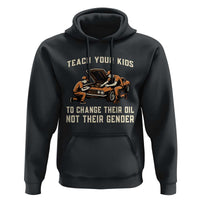 Teach Your Kids To Change Their Oil Hoodie Not Their Gender Dad and Son Father's Day - Wonder Print Shop