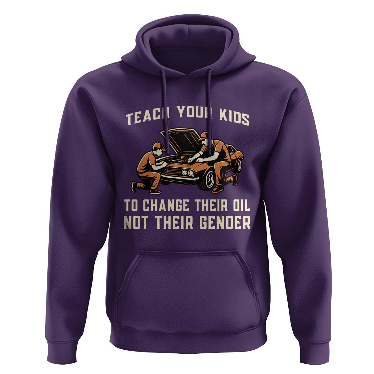 Teach Your Kids To Change Their Oil Hoodie Not Their Gender Dad and Son Father's Day - Wonder Print Shop