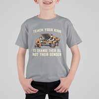 Teach Your Kids To Change Their Oil T Shirt For Kid Not Their Gender Dad and Son Father's Day - Wonder Print Shop