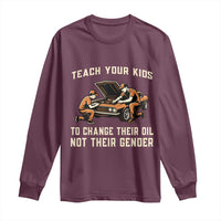 Teach Your Kids To Change Their Oil Long Sleeve Shirt Not Their Gender Dad and Son Father's Day - Wonder Print Shop