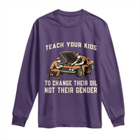 Teach Your Kids To Change Their Oil Long Sleeve Shirt Not Their Gender Dad and Son Father's Day - Wonder Print Shop