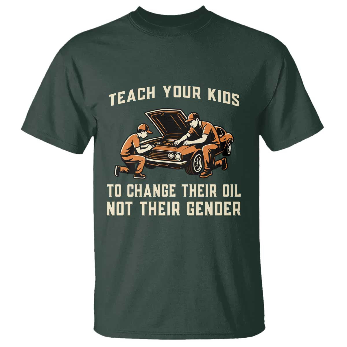 Teach Your Kids To Change Their Oil T Shirt Not Their Gender Dad and Son Father's Day - Wonder Print Shop