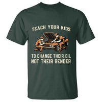 Teach Your Kids To Change Their Oil T Shirt Not Their Gender Dad and Son Father's Day - Wonder Print Shop