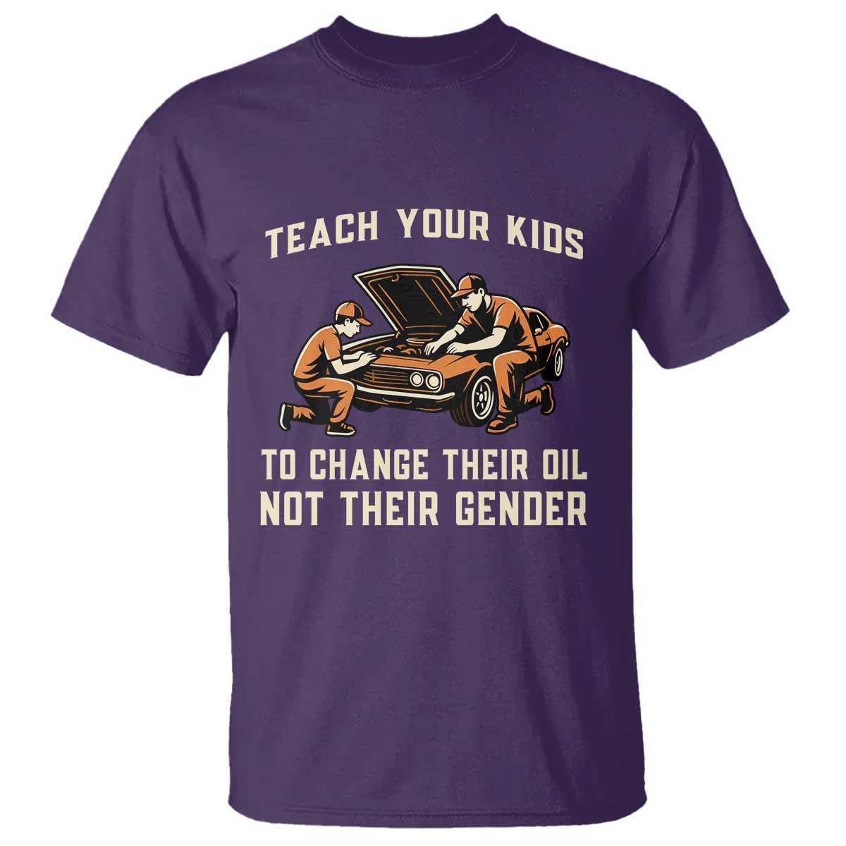 Teach Your Kids To Change Their Oil T Shirt Not Their Gender Dad and Son Father's Day - Wonder Print Shop