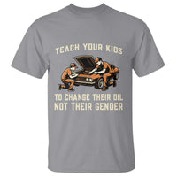 Teach Your Kids To Change Their Oil T Shirt Not Their Gender Dad and Son Father's Day - Wonder Print Shop