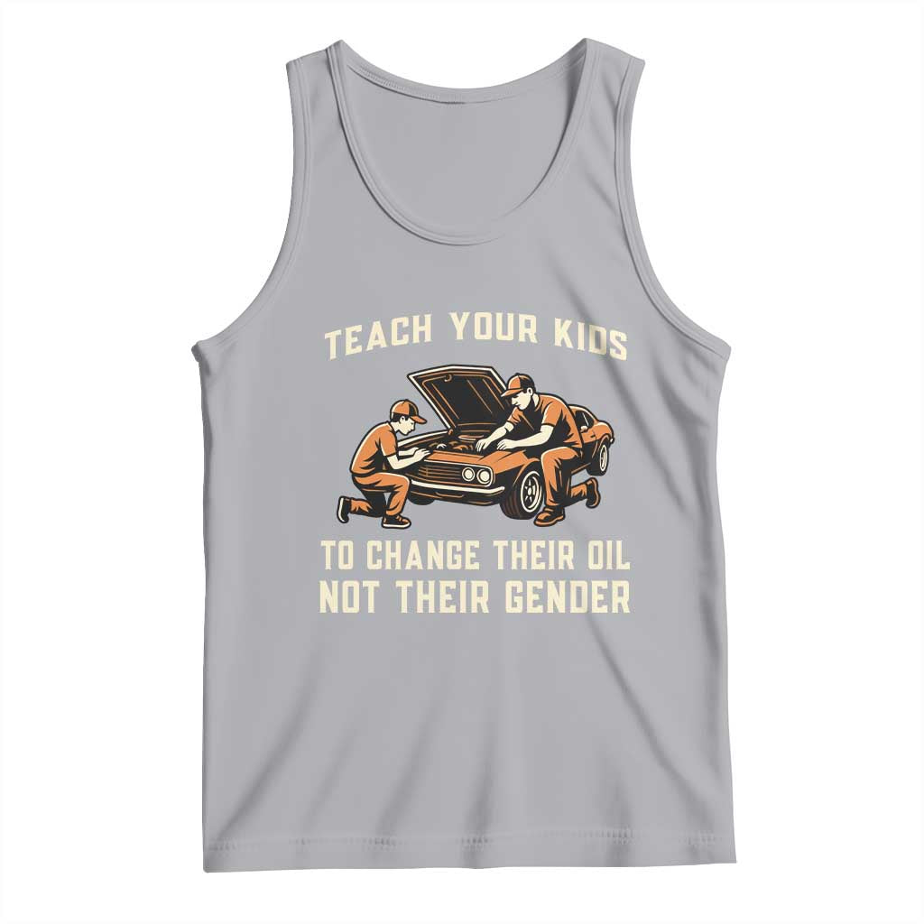 Teach Your Kids To Change Their Oil Tank Top Not Their Gender Dad and Son Father's Day - Wonder Print Shop