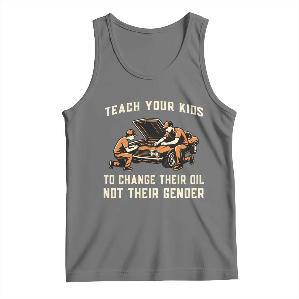 Teach Your Kids To Change Their Oil Tank Top Not Their Gender Dad and Son Father's Day - Wonder Print Shop