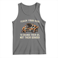 Teach Your Kids To Change Their Oil Tank Top Not Their Gender Dad and Son Father's Day - Wonder Print Shop