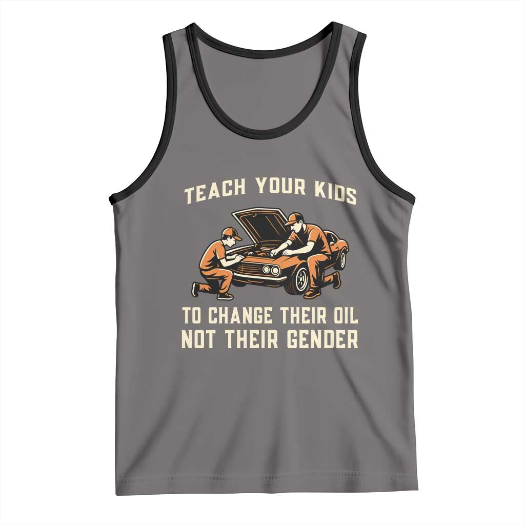 Teach Your Kids To Change Their Oil Tank Top Not Their Gender Dad and Son Father's Day - Wonder Print Shop