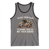 Teach Your Kids To Change Their Oil Tank Top Not Their Gender Dad and Son Father's Day - Wonder Print Shop