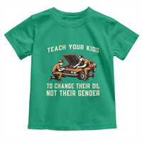 Teach Your Kids To Change Their Oil Toddler T Shirt Not Their Gender Dad and Son Father's Day - Wonder Print Shop