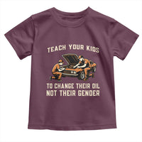 Teach Your Kids To Change Their Oil Toddler T Shirt Not Their Gender Dad and Son Father's Day - Wonder Print Shop